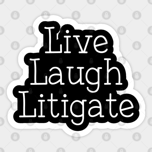 Funny Litigator Trial Lawyer Sticker by Huhnerdieb Apparel